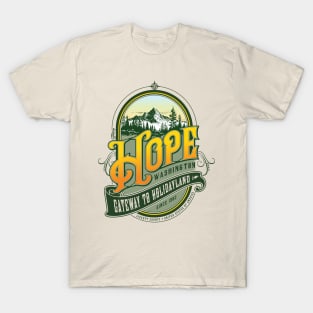 Hope, Washington — The Gateway to Holidayland T-Shirt